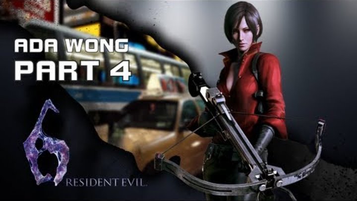 Resident Evil 6: Ada Wong - Глава 4: Карла у Клара украла кораллы