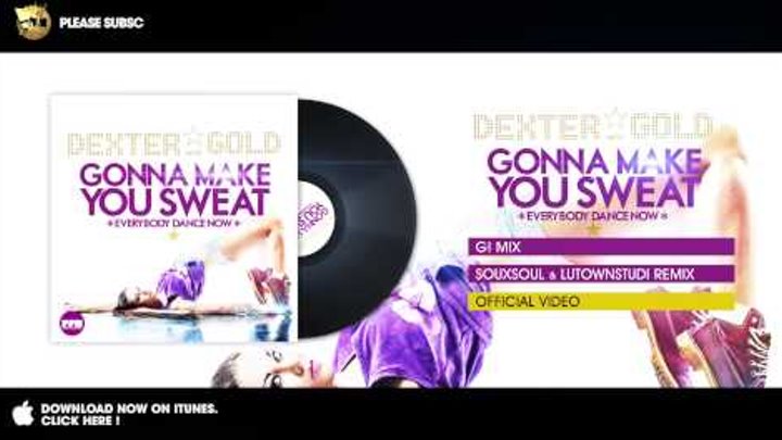 Dexter & Gold - Gonna Make You Sweat (G! Mix)