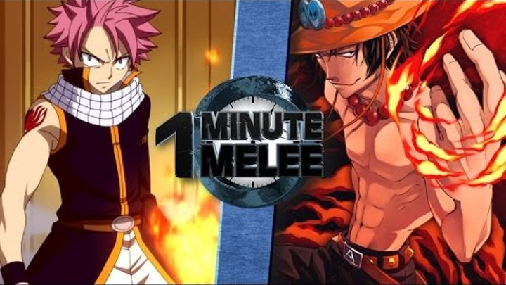 One Minute Melee S3 EP3 - Natsu vs Ace (Fairy Tail vs One Piece)