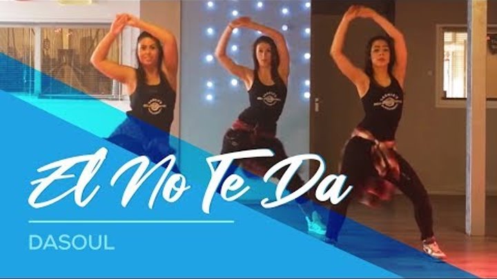 Dasoul - El No Te Da - Easy Fitness Dance Choreography