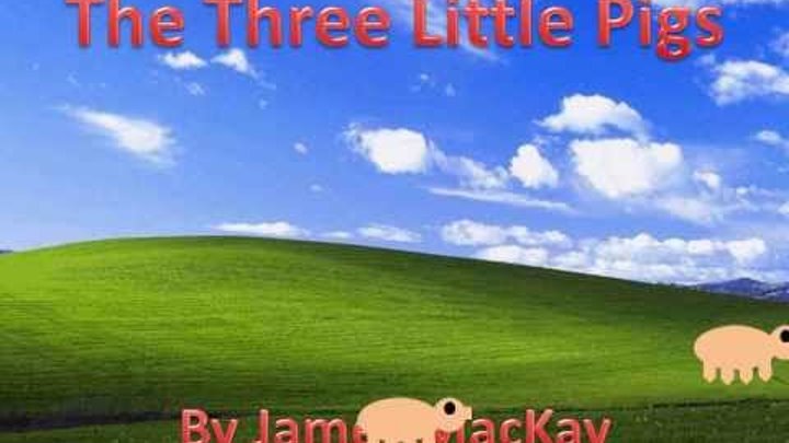 The Three Little Pigs The Three Little Pigs