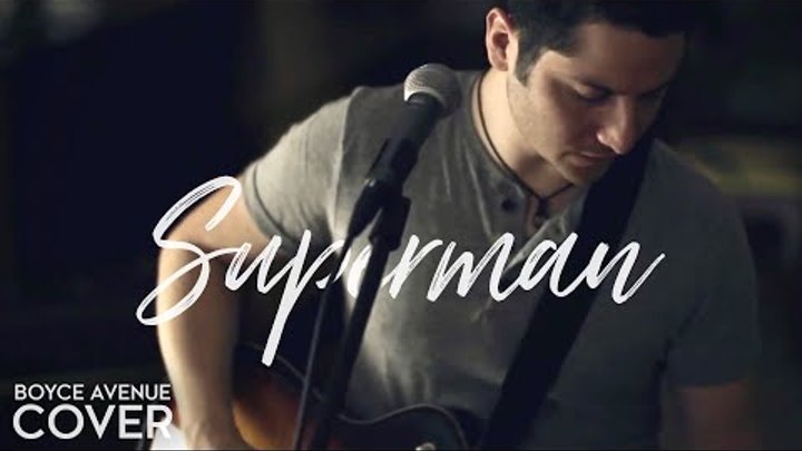 Superman - Five For Fighting (Boyce Avenue cover) on iTunes & Spotify Superman - Five For Fighting (Boyce Avenue cover) on iTunes & Spotify