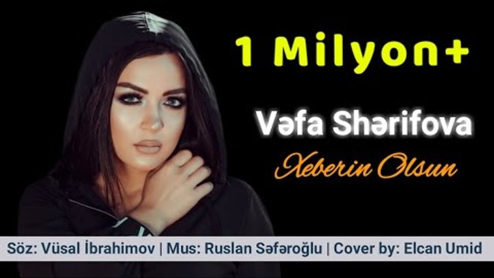 Vefa Serifova - Xeberin Olsun ( Yeni Xit 2019 ) Vefa Serifova - Xeberin Olsun ( Yeni Xit 2019 )