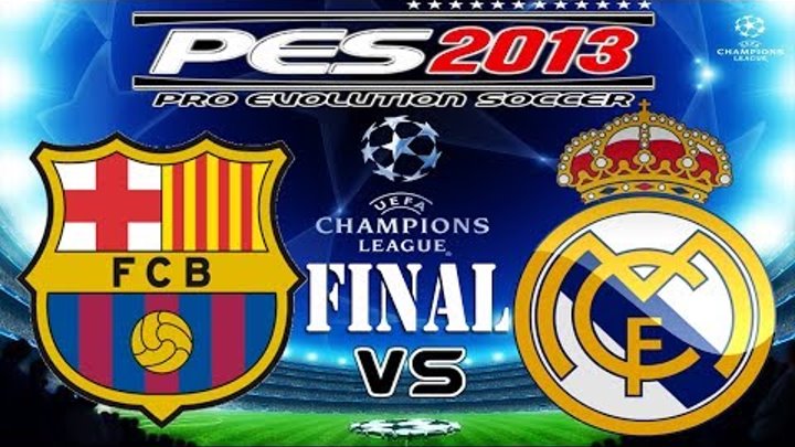 PES 2013 UEFA Champions League FINAL FC Barcelona vs Real Madrid C.F.