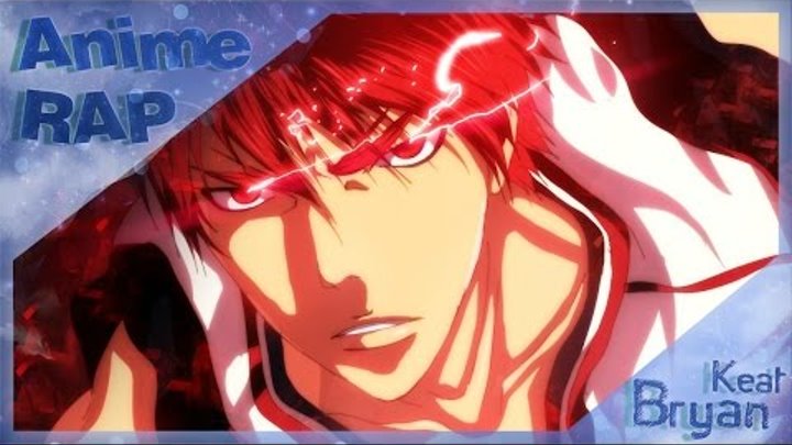 Bryan Keat - Русский Аниме Реп Про Команду "Сейрин" Баскетбол Куроко | Seirin Rap "Kuroko no Basket" Bryan Keat - Русский Аниме Реп Про Команду "Сейрин" Баскетбол Куроко | Seirin Rap "Kuroko no Basket"