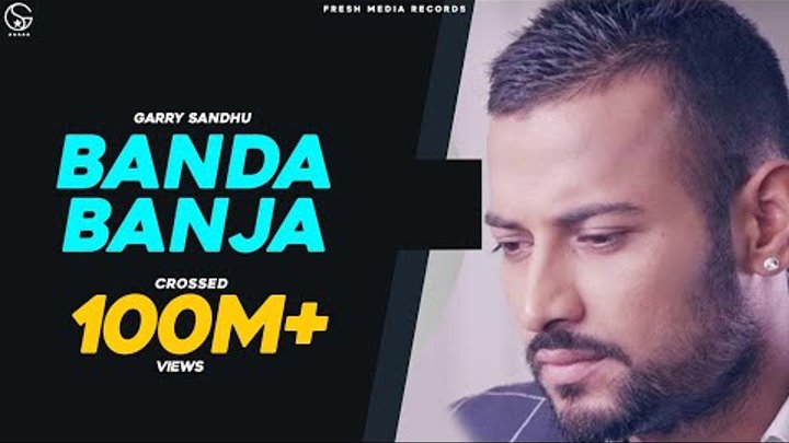 Garry Sandhu | Banda Ban Ja | Official Video 2014