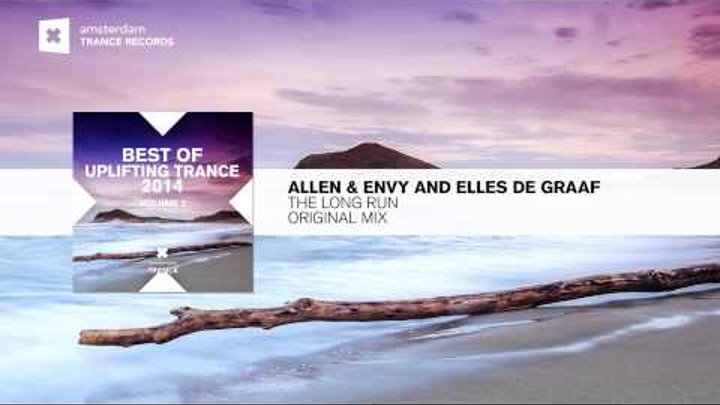 Allen & Envy & Elles de Graaf - The Long Run (Original) Best Uplifting Trance