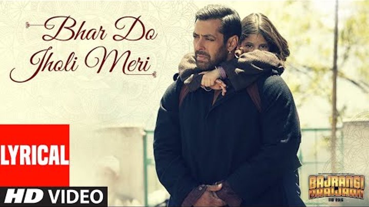 'Bhar Do Jholi Meri' Full Song with LYRICS - Adnan Sami | Bajrangi Bhaijaan | Salman Khan 'Bhar Do Jholi Meri' Full Song with LYRICS - Adnan Sami | Bajrangi Bhaijaan | Salman Khan