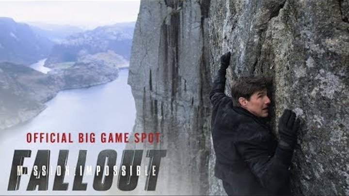 Mission: Impossible - Fallout (2018) - Big Game Spot - Paramount Pictures
