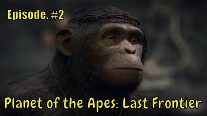 Planet of the Apes: Last Frontier 🐵 '' Two tribes '' 🐵 - Ep. #2