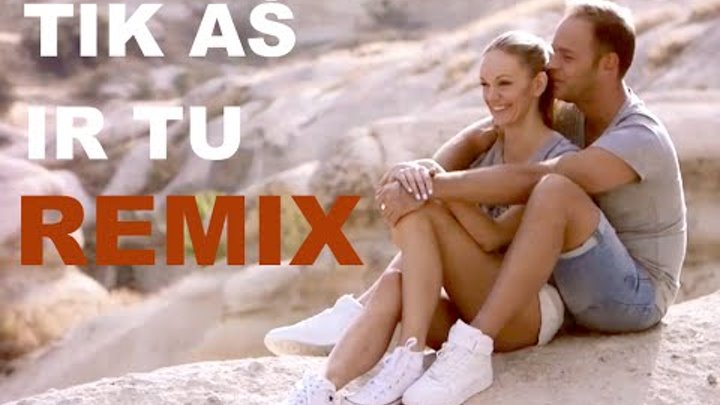 Lauris Reiniks -"TIK AŠ IR TU" - REMIX by Dzintars Leja Lauris Reiniks -"TIK AŠ IR TU" - REMIX by Dzintars Leja