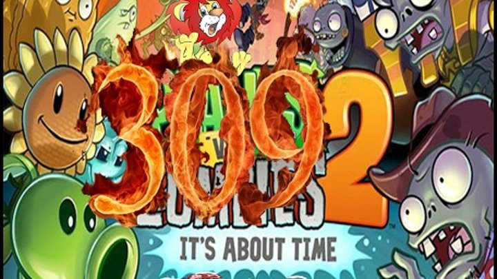 Plants Vs Zombies 2 прохождение серия 309 HD смотреть онлайн Plants Vs Zombies 2 прохождение серия 309 HD