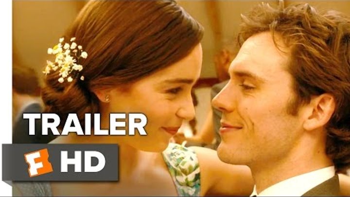 Me Before You Official Trailer #1 (2016) - Emilia Clarke, Sam Claflin Movie HD