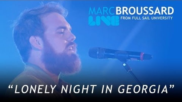 "Lonely Night in Georgia"- Marc Broussard LIVE From Full Sail University ♪