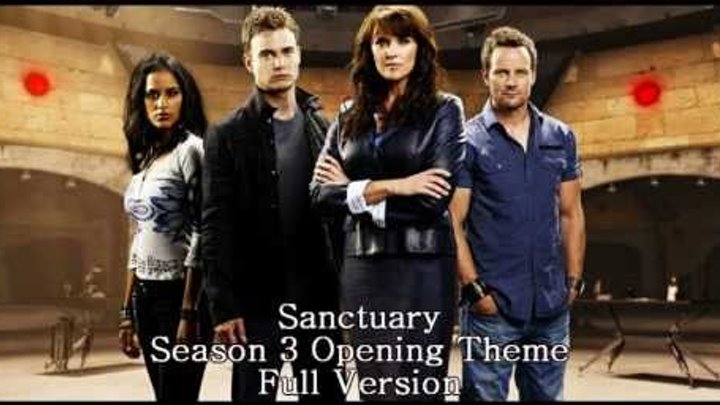 Sanctuary Season 3 Opening Full Theme Song!