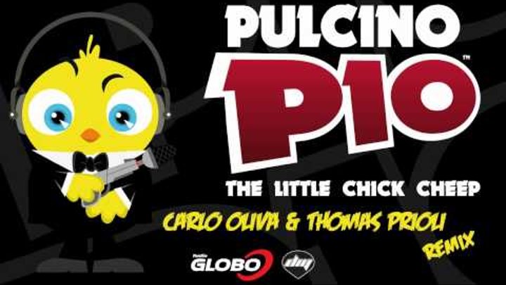 PULCINO PIO - The Little Chick Cheep (Carlo Oliva & Thomas Prioli remix) (Official)