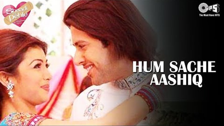 Hum Sache Aashiq Hai - Shaadi Se Pehle - Ayesha Takia & Aftab Shivdasani - Full Song