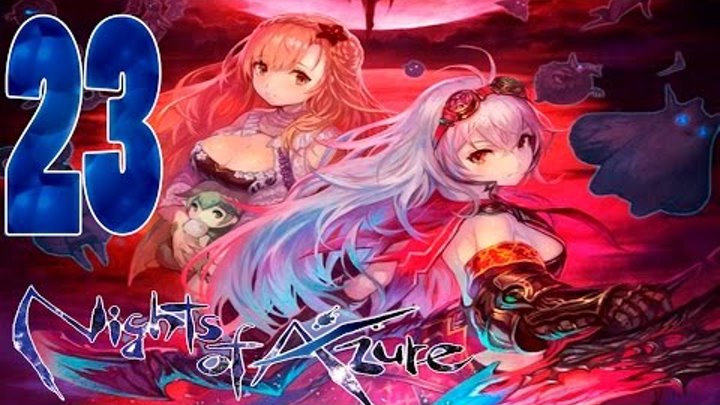 Nights of Azure - Walkthrough Gameplay Part 23 - Chapter 5 - (PS3, PS4)
