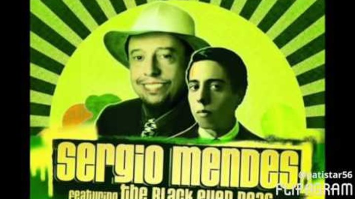 Sergio Mendes ft. The Black Eyed Peas - Mas Que Nada (samba)
