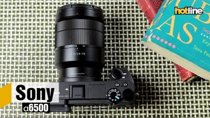 Sony a6500 — обзор беззеркальной камеры премиум-класса с матрицей APS-C