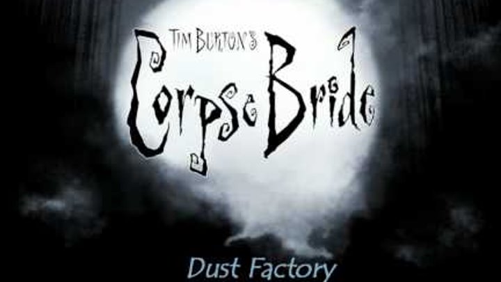 Dust Factory-Песня Эмили [Cover ZicAsakuro] [м/ф-Corpse Bride/Труп невесты]