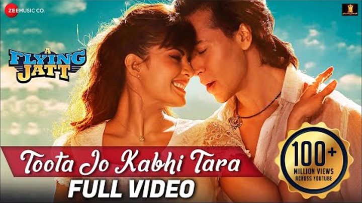 Toota Jo Kabhi Tara - Full Video | A Flying Jatt |Tiger S, Jacqueline F| Atif, Sumedha |Sachin-Jigar Toota Jo Kabhi Tara - Full Video | A Flying Jatt |Tiger S, Jacqueline F| Atif, Sumedha |Sachin-Jigar