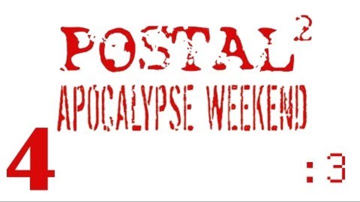 Давайте Почтальонить в Postal 2: Apocalypse Weekend :3 #4