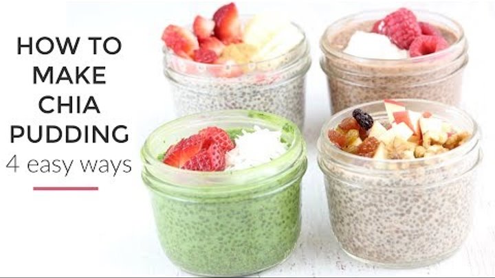 Chia Pudding Recipe 4 Ways | Healthy Breakfast Idea Chia Pudding Recipe 4 Ways | Healthy Breakfast Idea