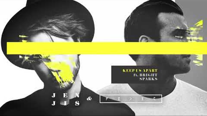Jen Jis & Feder - Keep Us Apart (feat. Bright Sparks) Jen Jis & Feder - Keep Us Apart (feat. Bright Sparks)