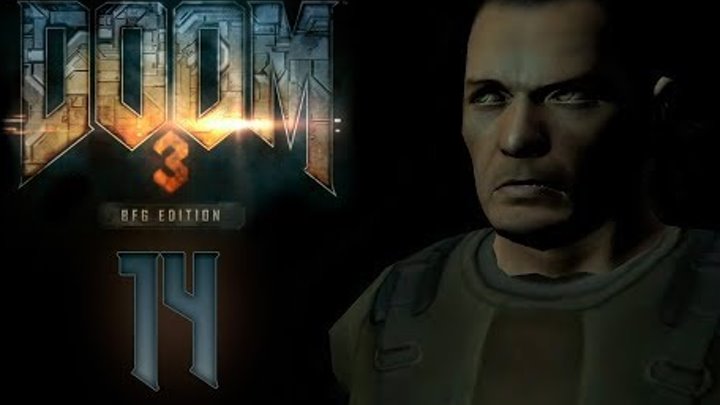 Doom 3 BFG Edition - Прохождение игры на русском - Монорельс [#14] | PC