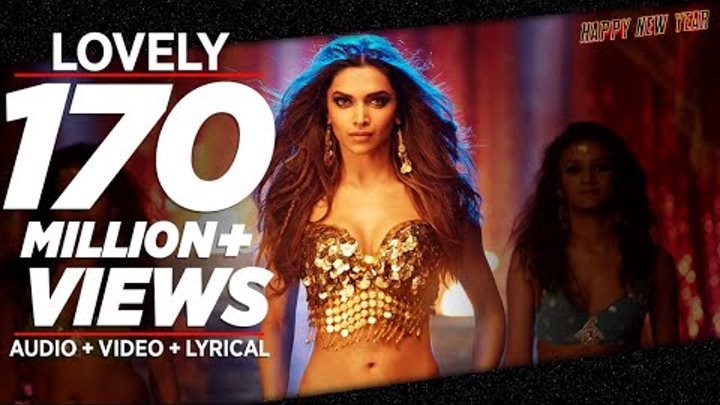 OFFICIAL: 'Lovely' FULL VIDEO Song | Shah Rukh Khan | Deepika Padukone | Kanika Kapoor OFFICIAL: 'Lovely' FULL VIDEO Song | Shah Rukh Khan | Deepika Padukone | Kanika Kapoor