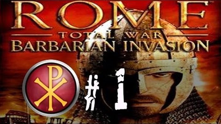 Rome Total War Barbarian Invasion - Western Roman Empire - Part 1 Rome Total War Barbarian Invasion - Western Roman Empire - Part 1