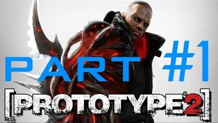 Prototype 2 Walkthrough - part 1 opening no commentary gameplay HD first 30 minutes