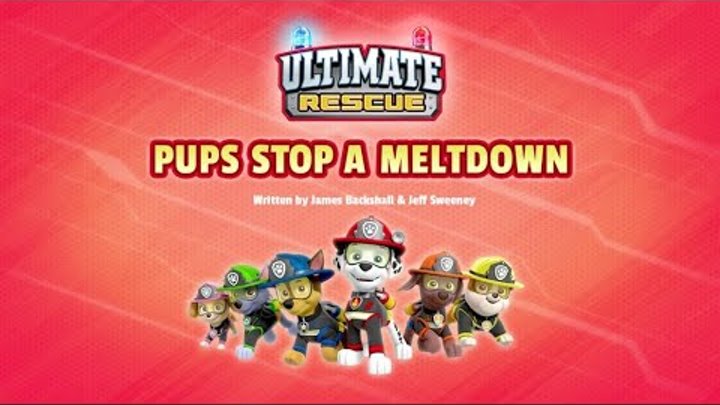 Щенячий патруль |6 сезон 2 серия (А) | Ultimate Rescue:Pups stop a meltdown