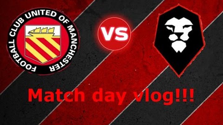 FC United of Manchester vs Salford Match Day Vlog! Non-league derby!!!!!!