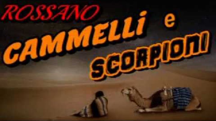 "Cammelli e scorpioni" /Camels and scorpions/ /Верблюды и скорпионы/