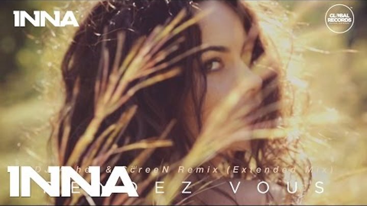 INNA - Rendez Vous (DJ Asher & ScreeN Remix - Extended Mix)