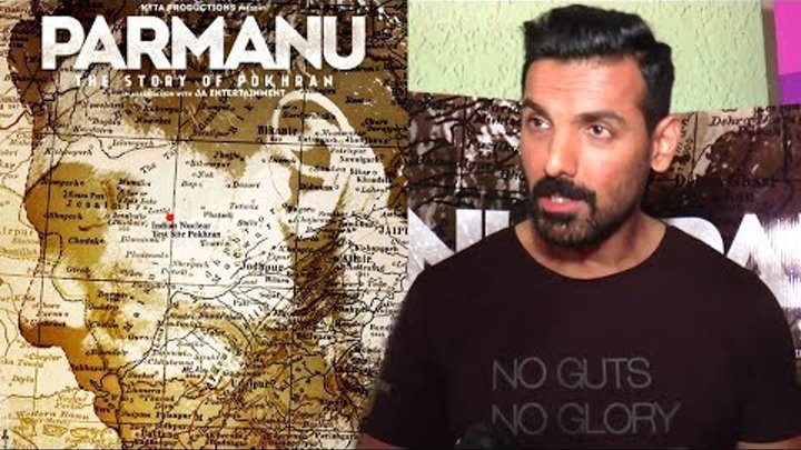 John Abraham Talks About Parmanu: The Story Of Pokhran Movie