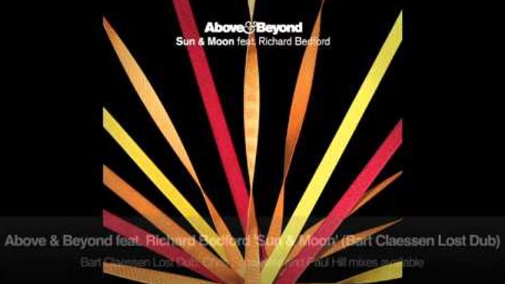 Above & Beyond feat. Richard Bedford - Sun & Moon (Bart Claessen Lost Dub)