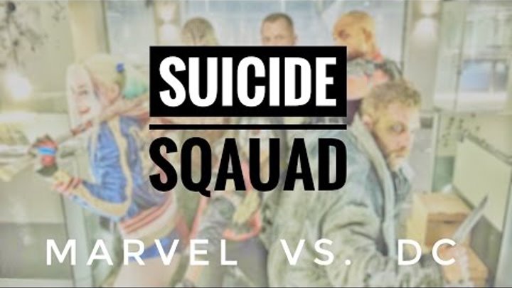 MARVEL vs DC - the Suicide Squad Effect