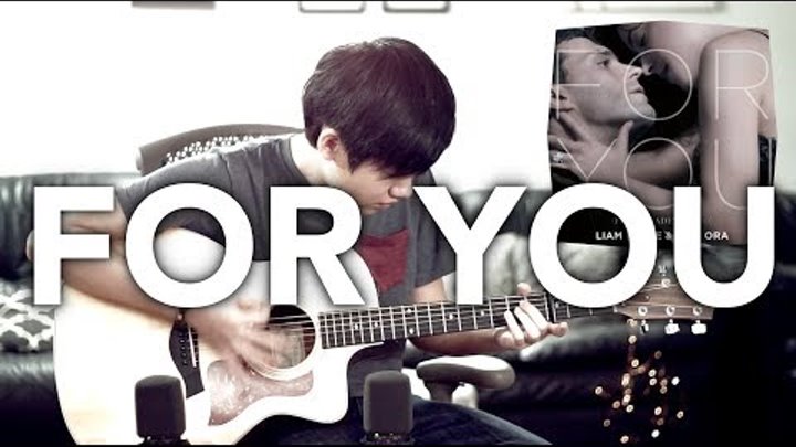 Liam Payne, Rita Ora - For You (Fifty Shades Freed) Fingerstyle Guitar Cover