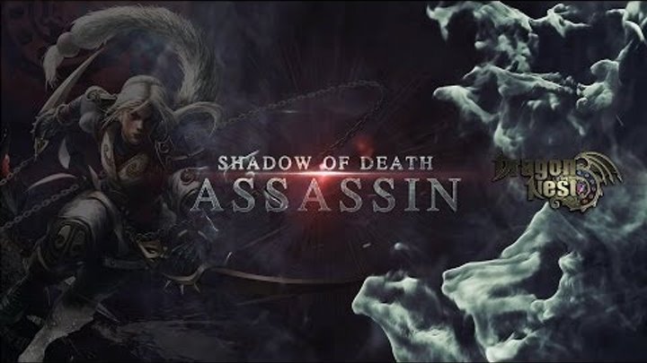 Dragon Nest SEA: Shadow of Death, Official Assassin Trailer Dragon Nest SEA: Shadow of Death, Official Assassin Trailer