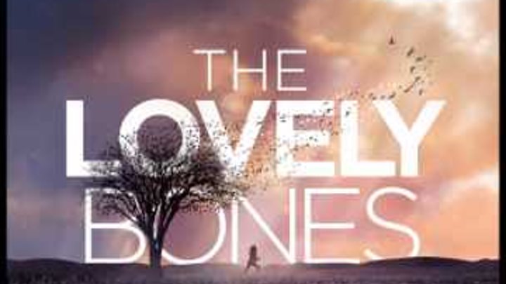 The Lovely Bones- 8M1 OST смотреть онлайн The Lovely Bones- 8M1 OST