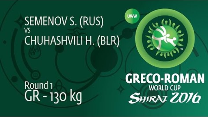Round 1 GR - 130 kg: S. SEMENOV (RUS) df. H. CHUHASHVILI (BLR), 4-2 Round 1 GR - 130 kg: S. SEMENOV (RUS) df. H. CHUHASHVILI (BLR), 4-2