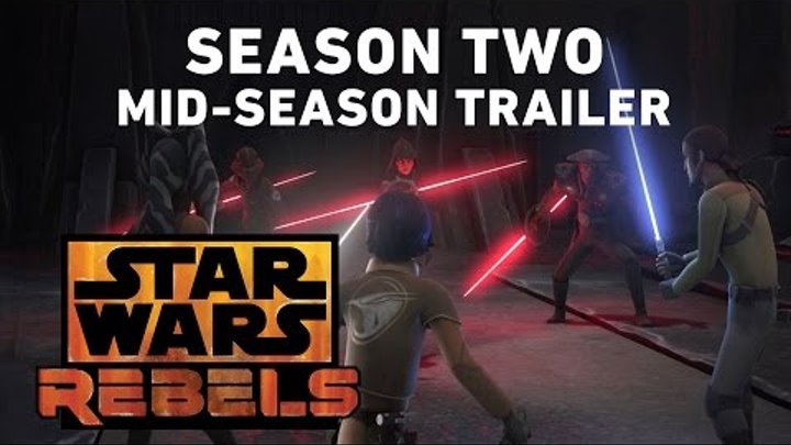 Star Wars Rebels Season Two - Mid-Season Trailer (Official) Star Wars Rebels Season Two - Mid-Season Trailer (Official)