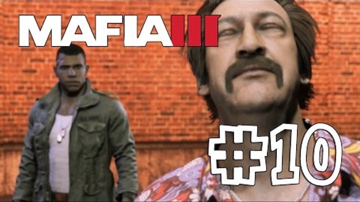 Mafia 3 [Mafia III] #10 Как жареным запахнет (Прохождение на Русском)