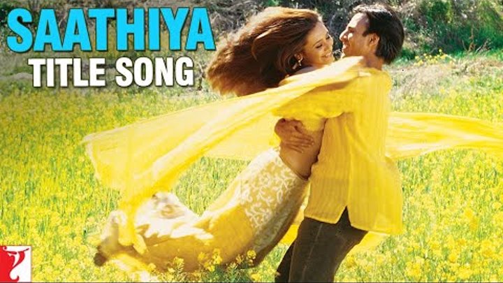 Saathiya - Title Song