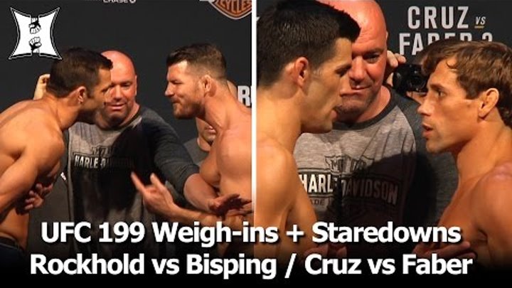 UFC 199: Rockhold vs Bisping, Cruz vs Faber Weigh-Ins + Staredowns. The Bad Blood Is Real! UFC 199: Rockhold vs Bisping, Cruz vs Faber Weigh-Ins + Staredowns. The Bad Blood Is Real!