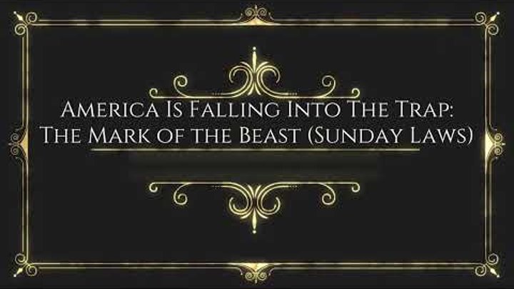 America Is Falling Into the Pope's Trap: The Mark of the Beast (Sunday Laws) смотреть онлайн America Is Falling Into the Pope's Trap: The Mark of the Beast (Sunday Laws)