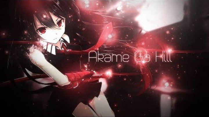 Убийца Акаме!/Akame ga Kill! AMV [HD]-The Future Is Now
